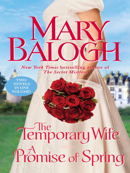Title details for The Temporary Wife/A Promise of Spring by Mary Balogh - Wait list